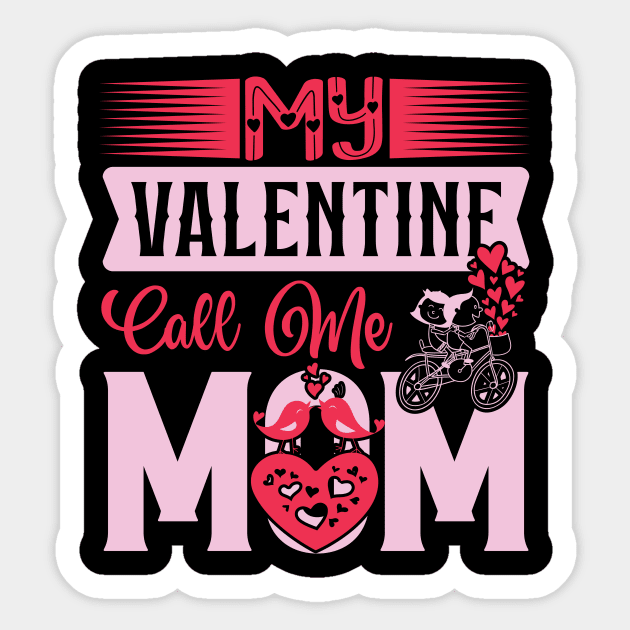 My valentine call me mom Sticker by Fun Planet